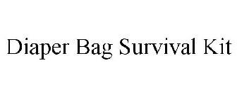 DIAPER BAG SURVIVAL KIT