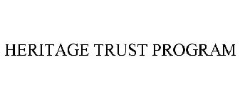 HERITAGE TRUST PROGRAM