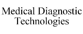 MEDICAL DIAGNOSTIC TECHNOLOGIES