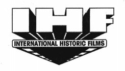 IHF INTERNATIONAL HISTORIC FILMS