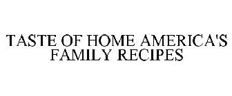TASTE OF HOME AMERICA'S FAMILY RECIPES