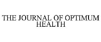 THE JOURNAL OF OPTIMUM HEALTH