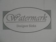 WATERMARK DESIGNER SINKS