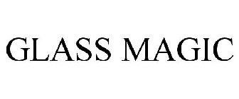 GLASS MAGIC