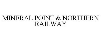 MINERAL POINT & NORTHERN RAILWAY