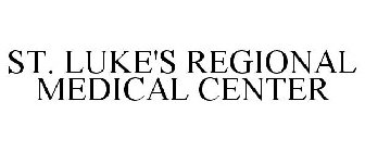 ST. LUKE'S REGIONAL MEDICAL CENTER