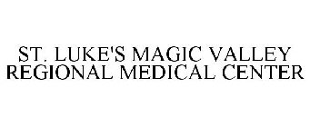 ST. LUKE'S MAGIC VALLEY REGIONAL MEDICAL CENTER