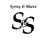 S&S SPRAY & SHAVE