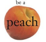 BE A PEACH