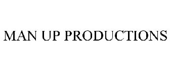 MAN UP PRODUCTIONS