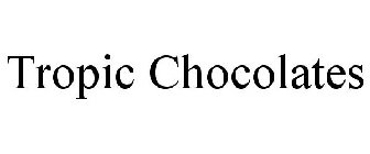 TROPIC CHOCOLATES