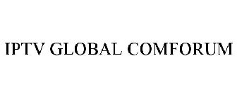 IPTV GLOBAL COMFORUM