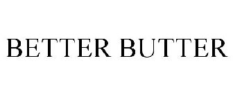 BETTER BUTTER
