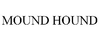 MOUND HOUND