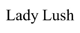 LADY LUSH