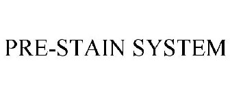 PRE-STAIN SYSTEM