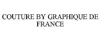 COUTURE BY GRAPHIQUE DE FRANCE