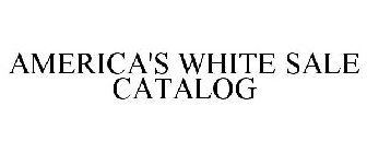 AMERICA'S WHITE SALE CATALOG