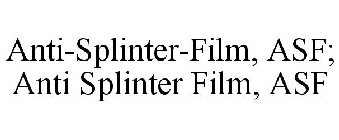 ANTI-SPLINTER-FILM, ASF; ANTI SPLINTER FILM, ASF