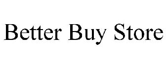 BETTER BUY STORE