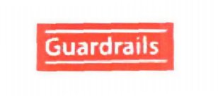 GUARDRAILS