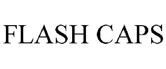 FLASH CAPS