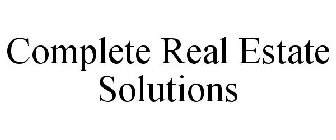 COMPLETE REAL ESTATE SOLUTIONS