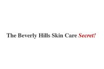 THE BEVERLY HILLS SKIN CARE SECRET!