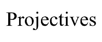 PROJECTIVES