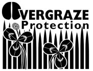 OVERGRAZE PROTECTION