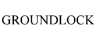 GROUNDLOCK