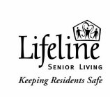 LIFELINE SENIOR LIVING KEEPING RESIDENTS SAFE
