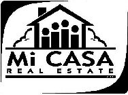 MI CASA REAL ESTATE CO.