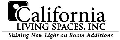 CALIFORNIA LIVING SPACES, INC SHINING NEW LIGHT ON ROOM ADDITIONS