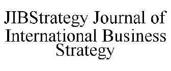 JIBSTRATEGY JOURNAL OF INTERNATIONAL BUSINESS STRATEGY