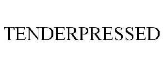 TENDERPRESSED