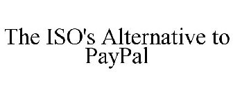 THE ISO'S ALTERNATIVE TO PAYPAL