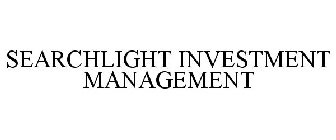 SEARCHLIGHT INVESTMENT MANAGEMENT