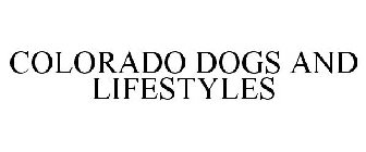 COLORADO DOGS AND LIFESTYLES