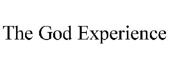 THE GOD EXPERIENCE
