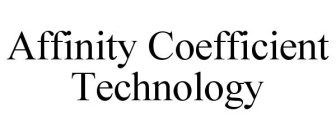 AFFINITY COEFFICIENT TECHNOLOGY