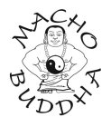 MACHO BUDDHA