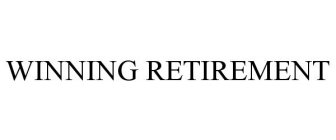 WINNING RETIREMENT