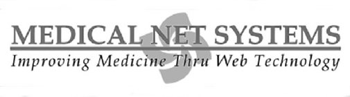 MEDICAL NET SYSTEMS IMPROVING MEDICINE THRU WEB TECHNOLOGY