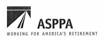 ASPPA WORKING FOR AMERICA'S RETIREMENT