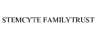 STEMCYTE FAMILYTRUST