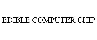 EDIBLE COMPUTER CHIP