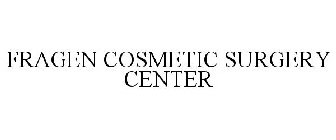 FRAGEN COSMETIC SURGERY CENTER