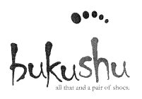 BUKUSHU ALL THAT AND A PAIR OF SHOES