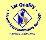 1ST QUALITY HOME IMPROVEMENTS SERVICES, 